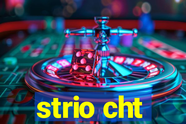 strio cht