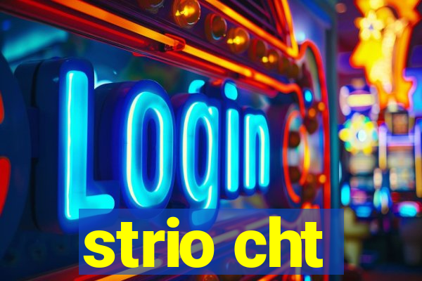 strio cht