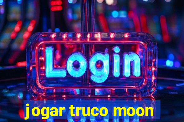 jogar truco moon