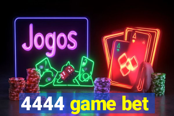 4444 game bet