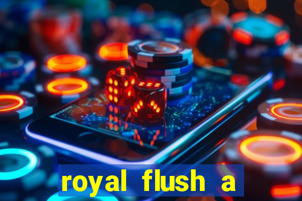 royal flush a maior jogada do poker