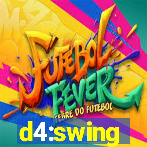 d4:swing