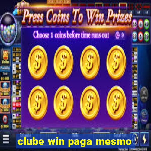 clube win paga mesmo