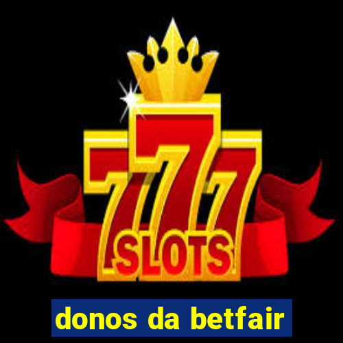 donos da betfair