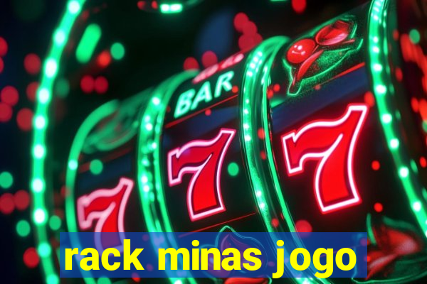 rack minas jogo