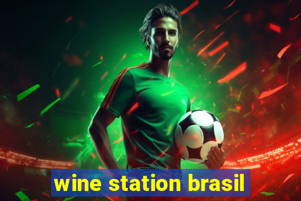 wine station brasil