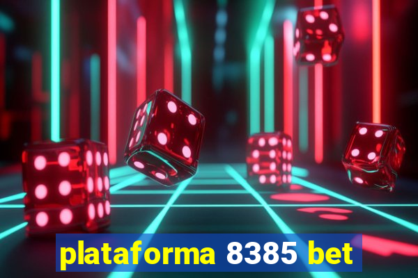 plataforma 8385 bet