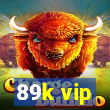 89k vip