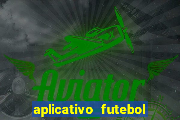 aplicativo futebol da hora 3.7