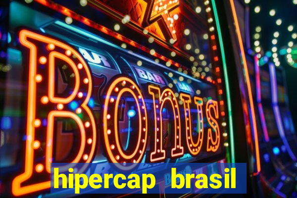 hipercap brasil como funciona