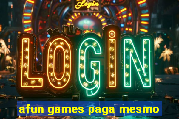 afun games paga mesmo