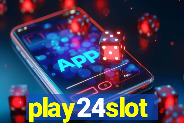 play24slot