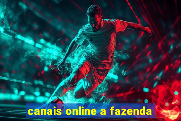 canais online a fazenda