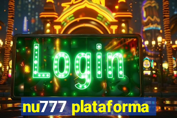 nu777 plataforma