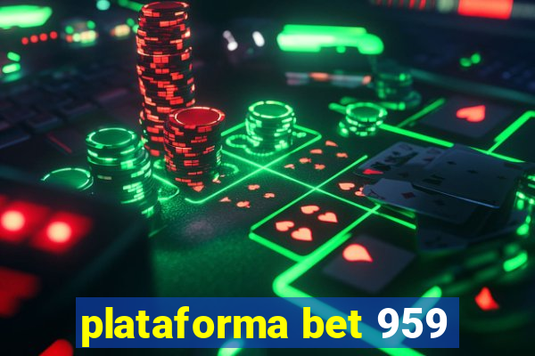 plataforma bet 959