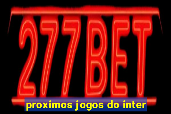 proximos jogos do inter