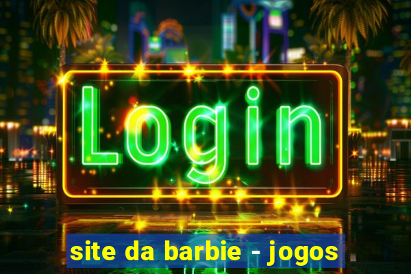 site da barbie - jogos