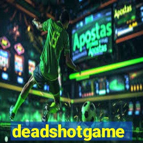 deadshotgame