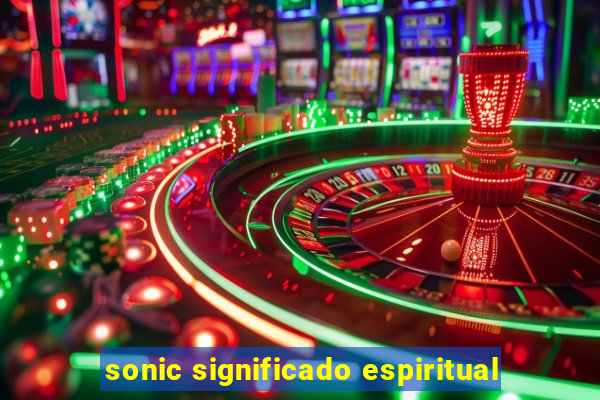 sonic significado espiritual