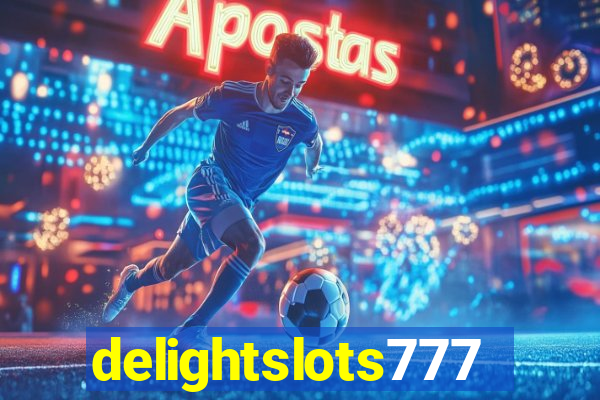 delightslots777