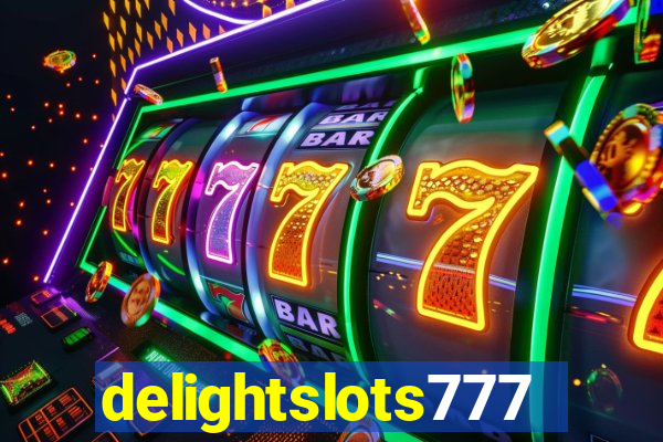 delightslots777