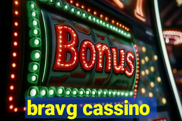 bravg cassino