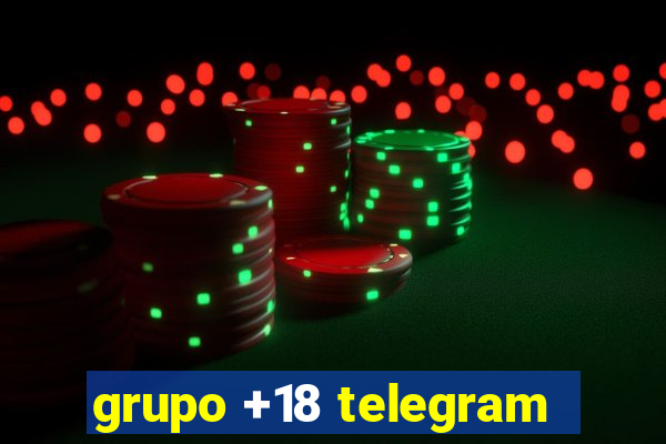 grupo +18 telegram