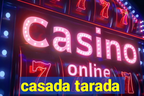 casada tarada