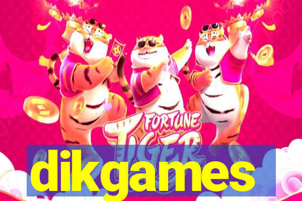 dikgames