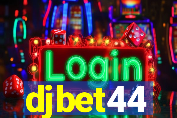 djbet44