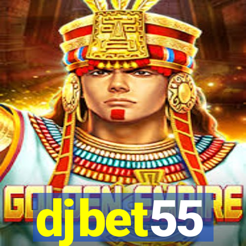 djbet55