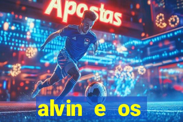 alvin e os esquilos personagens nomes