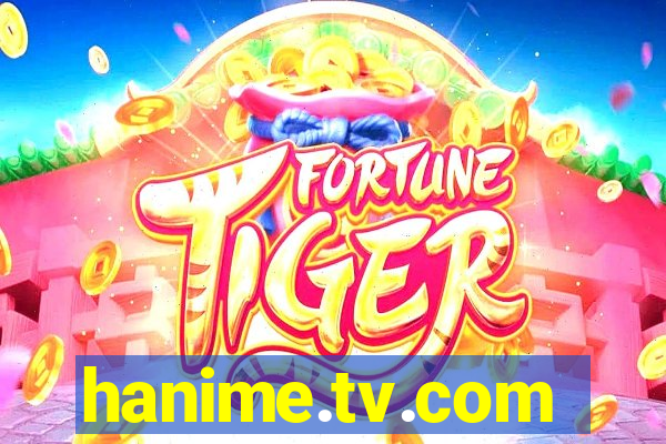 hanime.tv.com