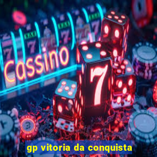 gp vitoria da conquista