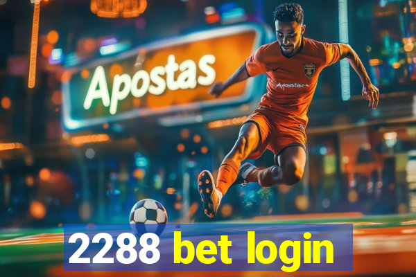 2288 bet login