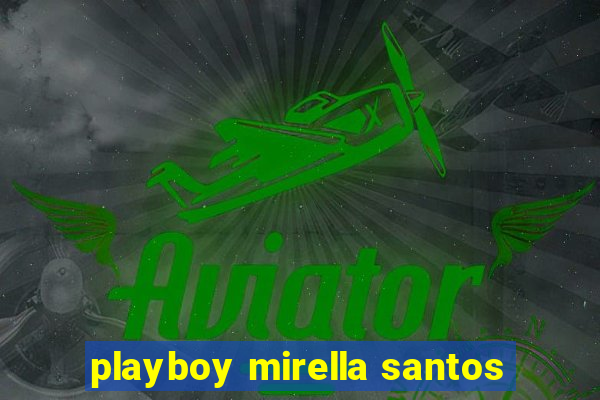 playboy mirella santos