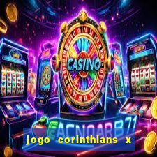 jogo corinthians x fortaleza ao vivo gratis