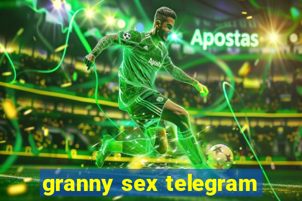 granny sex telegram