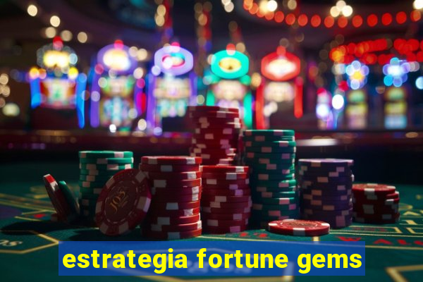 estrategia fortune gems