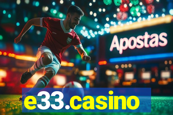 e33.casino