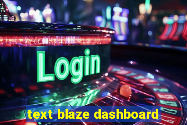 text blaze dashboard