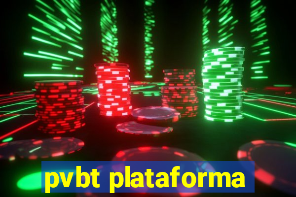 pvbt plataforma