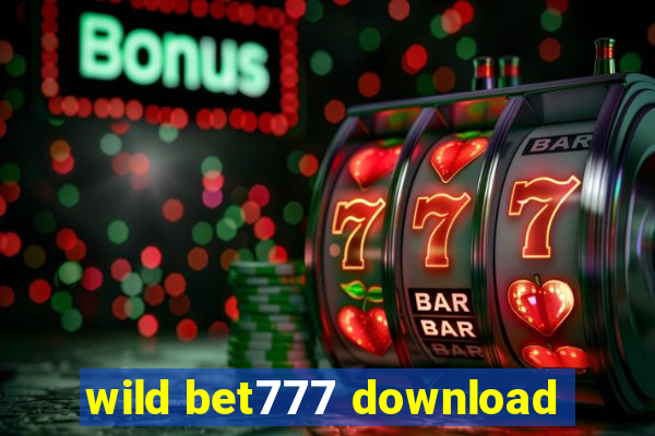 wild bet777 download