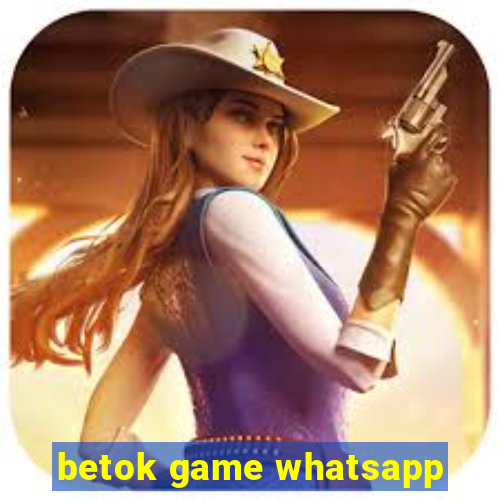 betok game whatsapp