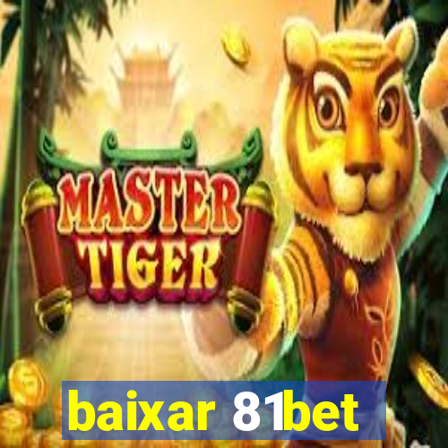 baixar 81bet