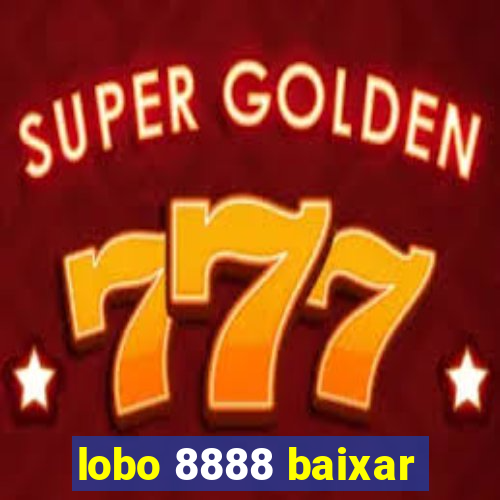 lobo 8888 baixar