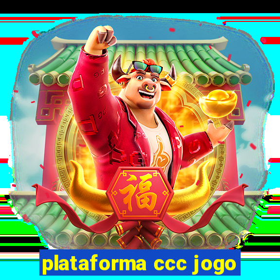 plataforma ccc jogo