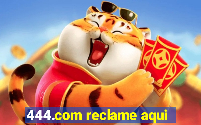 444.com reclame aqui