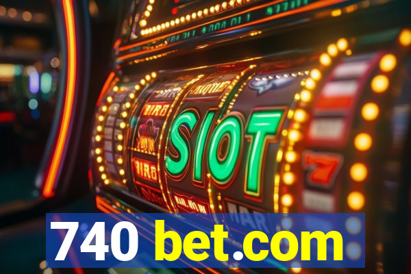 740 bet.com