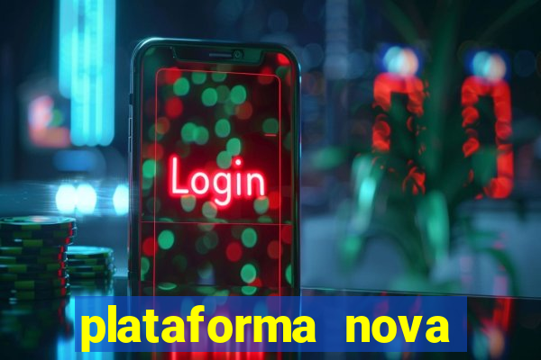 plataforma nova pagando cassino